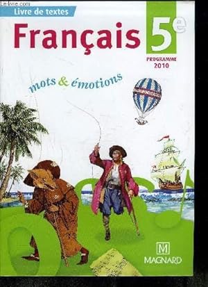 Bild des Verkufers fr FRANCAIS MOTS ET EMOTIONS 5 IEME PROGRAMMES 2010 zum Verkauf von Le-Livre