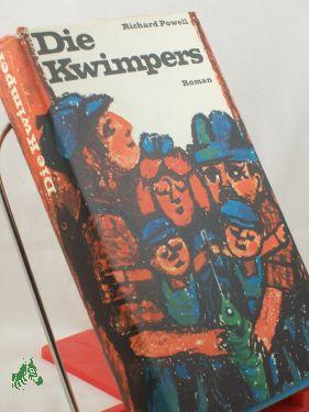 Immagine del venditore per Die Kwimpers : Roman / Richard Powell. Aus d. Amerikan. von Walter Hasenclever venduto da Antiquariat Artemis Lorenz & Lorenz GbR
