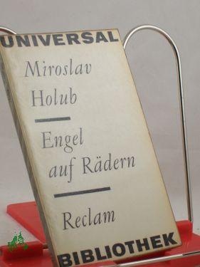 Seller image for Engel auf Rdern : fast e. Reportage aus d. USA , aus d. Tschech. / Miroslav Holub. bertr. von Ilse Seehase for sale by Antiquariat Artemis Lorenz & Lorenz GbR