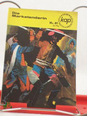Seller image for Die Marketenderin / Alois Jirasek. [Aus d. Tschech. von Egon Jiricek] for sale by Antiquariat Artemis Lorenz & Lorenz GbR