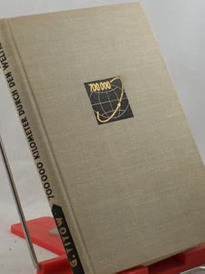 Seller image for 700 000 Kilometer durch den Weltraum : Bericht d. Kosmonauten d. UdSSR / German Titow. Aus d. Russ. von H. Eschwege for sale by Antiquariat Artemis Lorenz & Lorenz GbR