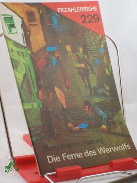 Bild des Verkufers fr Die Feme des Werwolfs / Hans-Joachim Hartung zum Verkauf von Antiquariat Artemis Lorenz & Lorenz GbR