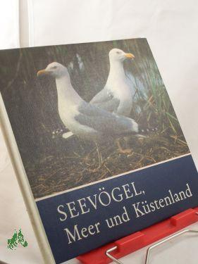 Seller image for Seevgel, Meer und Kstenland / fr junge Natur- u. Tierfreunde fotogr. u. aufgeschrieben von Claus Schnert for sale by Antiquariat Artemis Lorenz & Lorenz GbR