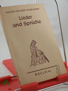 Bild des Verkufers fr Lieder und Sprche / Walter von der Vogelweide. Ausgew., aus dem Mittelhochdt. bertr., mit Erl. und einer Einl. vers. von Richard Schaeffer zum Verkauf von Antiquariat Artemis Lorenz & Lorenz GbR