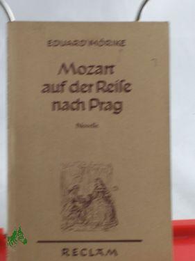 Bild des Verkufers fr Mozart auf der Reise nach Prag : Novelle / Eduard Mrike. Hrsg. u. mit e. Nachw. versehen von Edmund v. Sallwrk zum Verkauf von Antiquariat Artemis Lorenz & Lorenz GbR