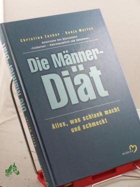 Seller image for Die Mnner- Dit. Alles, was schlank macht und schmeckt [ for sale by Antiquariat Artemis Lorenz & Lorenz GbR