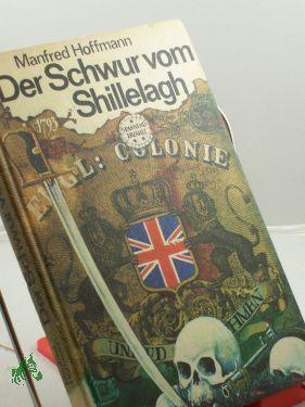 Bild des Verkufers fr Der Schwur vom Shillelagh / Manfred Hoffmann zum Verkauf von Antiquariat Artemis Lorenz & Lorenz GbR