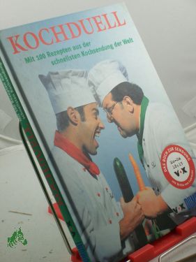 Seller image for Kochduell : mit 100 Rezepten aus der schnellsten Kochsendung der Welt / VOX for sale by Antiquariat Artemis Lorenz & Lorenz GbR