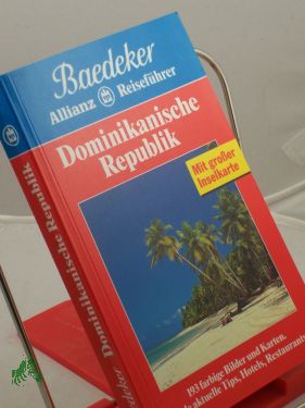 Bild des Verkufers fr Dominikanische Republik : viele aktuelle Tips, Hotels, Restaurants / Basistexte: Helmut Linde , Heidi Engelmann , Beate Szerelmy. Textbeitr.: Georg Bareth . Bearb.: Baedeker-Redaktion zum Verkauf von Antiquariat Artemis Lorenz & Lorenz GbR