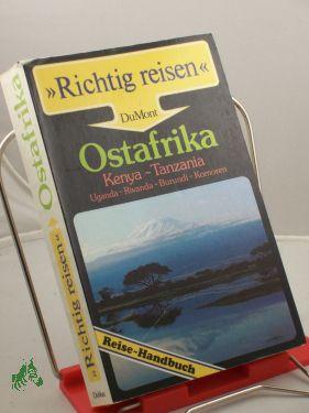 Bild des Verkufers fr Ostafrika : Kenya - Tanzania - Uganda - Rwanda - Burundi , Reise-Handbuch / Michael Khler (Hrsg.). Mit Beitr. von Hans-Joachim Aubert . zum Verkauf von Antiquariat Artemis Lorenz & Lorenz GbR