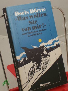 Bild des Verkufers fr , Was wollen Sie von mir?, und 15 andere Geschichten / Doris Drrie. Mit Fotos von Helge Weindler zum Verkauf von Antiquariat Artemis Lorenz & Lorenz GbR