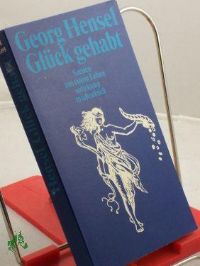 Seller image for Glck gehabt : Szenen aus einem Leben / Georg Hensel for sale by Antiquariat Artemis Lorenz & Lorenz GbR