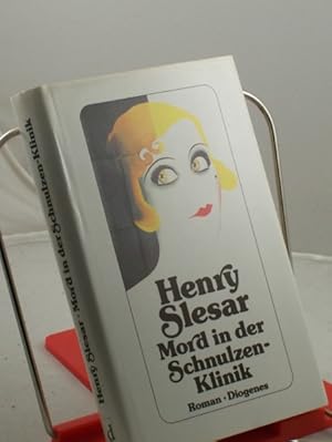 Bild des Verk�ufers f�r Mord in der Schulzenklinik : Roman / Henry Slesar. Aus dem Amerikan. von Jobst-Christian Rojahn zum Verkauf von Antiquariat Artemis Lorenz & Lorenz GbR