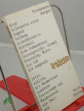 Seller image for Orts-Zeichen : Gedichte / Friedemann Berger for sale by Antiquariat Artemis Lorenz & Lorenz GbR