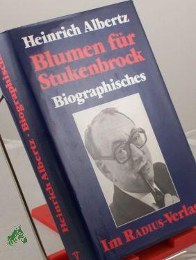 Bild des Verkufers fr Blumen fr Stukenbrock : Biograph. / Heinrich Albertz zum Verkauf von Antiquariat Artemis Lorenz & Lorenz GbR