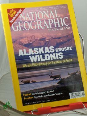 Image du vendeur pour 6/2006, Alaskas grosse Wildnis mis en vente par Antiquariat Artemis Lorenz & Lorenz GbR
