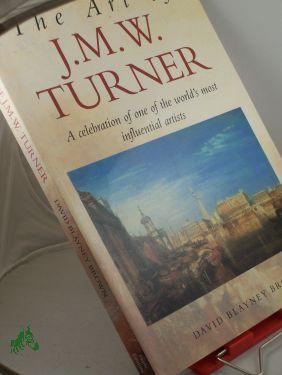 Imagen del vendedor de The Art of J.M.W. Turner a la venta por Antiquariat Artemis Lorenz & Lorenz GbR