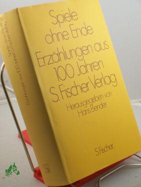 Imagen del vendedor de Spiele ohne Ende : Erzhlungen aus 100 Jahren S-Fischer-Verlag / ausgew. von Hans Bender a la venta por Antiquariat Artemis Lorenz & Lorenz GbR