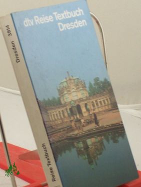 Bild des Verkufers fr Reise-Textbuch Dresden : ein literarischer Begleiter auf den Wegen durch die Stadt / hrsg. von Matthias Gretzschel und Winfried Werner. Mit Fotos von Marlis Gottschalk zum Verkauf von Antiquariat Artemis Lorenz & Lorenz GbR