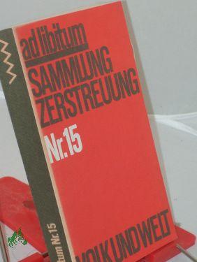 Seller image for ad libitum Nr. 15. Sammlung Zerstreuung for sale by Antiquariat Artemis Lorenz & Lorenz GbR