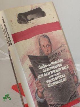 Bild des Verkufers fr Geschichten aus dem Wiener Wald und andere Volksstcke / dn von Horvth zum Verkauf von Antiquariat Artemis Lorenz & Lorenz GbR
