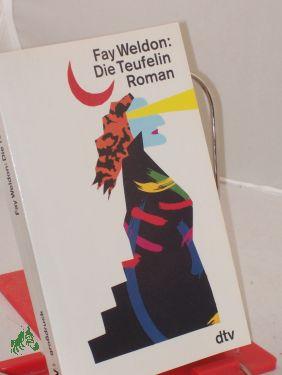 Seller image for Die Teufelin : Roman / Fay Weldon. Dt. von Werner Waldhoff for sale by Antiquariat Artemis Lorenz & Lorenz GbR