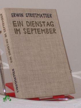Seller image for Ein Dienstag im September : 16 Romane im Stenogramm / Erwin Strittmatter. Holzschn. v. Lothar Sell for sale by Antiquariat Artemis Lorenz & Lorenz GbR