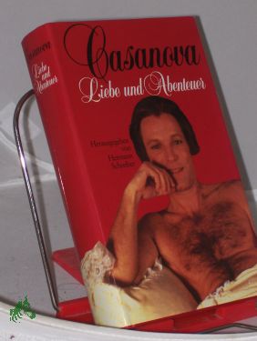 Bild des Verkufers fr Liebe und Abenteuer : Roman / Giacomo Casanova zum Verkauf von Antiquariat Artemis Lorenz & Lorenz GbR