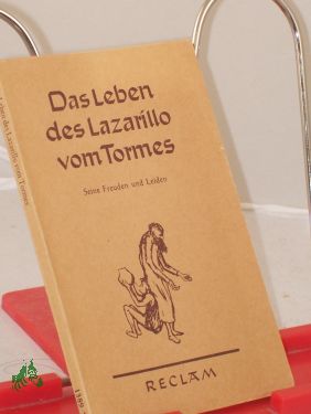 Imagen del vendedor de Das Leben des Lazarillo vom Tormes : Seine Freuden u. Leiden , Der 1. Schelmenroman / Aus d. Span. bertr. v. Georg Spranger. Mit e. Nachw. v. Werner Bahner a la venta por Antiquariat Artemis Lorenz & Lorenz GbR