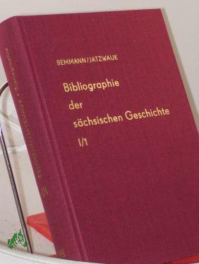 Bild des Verkufers fr Bibliographie der schsischen Geschichte, Band I, Landesgeschichte, Halbband 1, allgemeines, historische Landeskunde, allgemeine politische und Frstengeschichte zum Verkauf von Antiquariat Artemis Lorenz & Lorenz GbR