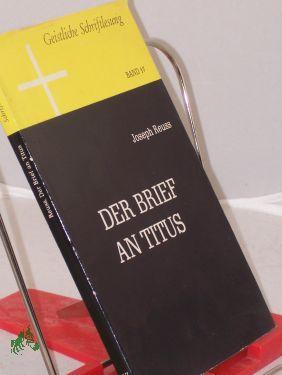 Seller image for Der Brief an Titus / Erl.: Joseph Reuss for sale by Antiquariat Artemis Lorenz & Lorenz GbR