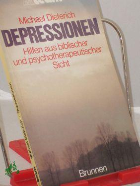 Bild des Verkufers fr Depressionen : Hilfen aus biblischer und psychotherapeutischer Sicht / Michael Dieterich zum Verkauf von Antiquariat Artemis Lorenz & Lorenz GbR