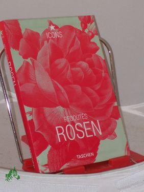 Seller image for Roses ||Redout, s roses = Redouts Rosen / Ed. Petra Lamers-Schtze. Engl. transl. Harriet Horsfield. French transl. Annie Berthold for sale by Antiquariat Artemis Lorenz & Lorenz GbR