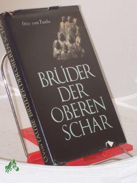 Seller image for Brder der oberen Schar : Gestalten aus d. Welt d. Bibel u.d. Geschichte d. Kirche / Otto von Taube for sale by Antiquariat Artemis Lorenz & Lorenz GbR