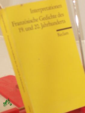 Bild des Verkufers fr Franzsische Gedichte des 19. und 20. Jahrhunderts / hrsg. von Hartmut Khler zum Verkauf von Antiquariat Artemis Lorenz & Lorenz GbR