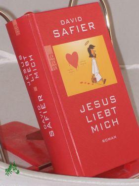 Bild des Verkufers fr Jesus liebt mich : Roman / David Safier zum Verkauf von Antiquariat Artemis Lorenz & Lorenz GbR