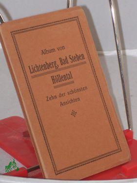 Immagine del venditore per Album von Lichtenberg, Bad Steben, Hllental, zehn der schnsten Ansichten venduto da Antiquariat Artemis Lorenz & Lorenz GbR