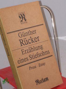 Bild des Verkufers fr Erzhlung eines Stiefsohns : Prosa, Essay / Gnther Rcker zum Verkauf von Antiquariat Artemis Lorenz & Lorenz GbR