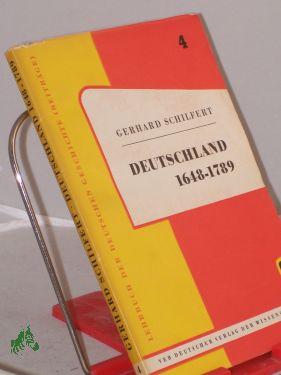 Bild des Verkufers fr Lehrbuch der deutschen Geschichte. - 4. Deutschland von 1648 bis 1789 (vom Westflischen Frieden bis zum Ausbruch der Franzsischen Revolution) / Von Gerhard Schilfert zum Verkauf von Antiquariat Artemis Lorenz & Lorenz GbR