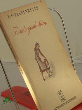 Bild des Verkufers fr Kindergeschichten / Erwin Guido Kolbenheyer. Einf.: Erich Bockemhl zum Verkauf von Antiquariat Artemis Lorenz & Lorenz GbR