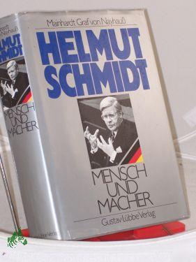 Immagine del venditore per Helmut Schmidt : Mensch u. Macher / Mainhardt Graf von Nayhau venduto da Antiquariat Artemis Lorenz & Lorenz GbR