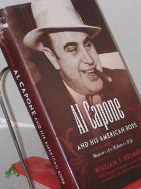 Image du vendeur pour Al Capone and His American Boys: Memoirs of a Mobster, s Wife mis en vente par Antiquariat Artemis Lorenz & Lorenz GbR