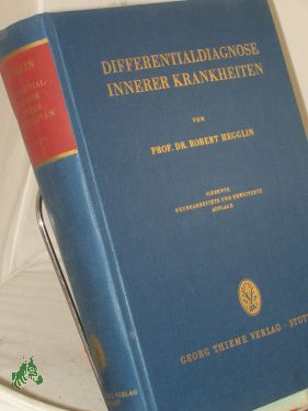 Seller image for Differentialdiagnose innerer Krankheiten : Fr rzte u. Studierende. Mit 68 Tab. / Robert Hegglin for sale by Antiquariat Artemis Lorenz & Lorenz GbR