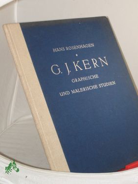 Seller image for Graphische und malerische Studien / G. J. Kern. Mit e. Einf. von Hans Rosenhagen for sale by Antiquariat Artemis Lorenz & Lorenz GbR