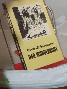 Seller image for Das Wunderboot / Gennadi Snegirjow. Zeichn. von M. Mituritsch. Dt. von L. Schulman for sale by Antiquariat Artemis Lorenz & Lorenz GbR