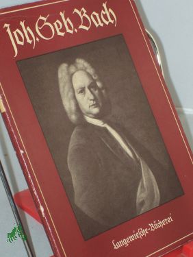 Seller image for Johann Sebastian Bach : Eine Einf. in s. Leben u. s. Musik / Eberhard von Cranach-Sichart for sale by Antiquariat Artemis Lorenz & Lorenz GbR