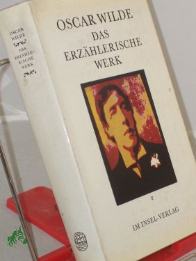 Bild des Verkufers fr Das erzhlerische Werk / Oscar Wilde. [, Das Bildnis des Dorian Gray, , , Die Erzhlungen, u. d. Mrchensammlung , Das Granatapfelhaus, wurden von Christine Hoeppener bertr., die Mrchensammlung , Der glckliche Prinz, von Franz Blei u. d. , Zuc zum Verkauf von Antiquariat Artemis Lorenz & Lorenz GbR