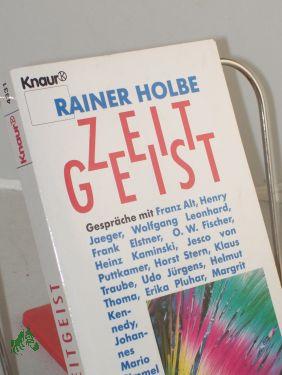 Seller image for Zeitgeist : Gespräche / Rainer Holbe. Mit Franz Alt . for sale by Antiquariat Artemis Lorenz & Lorenz GbR