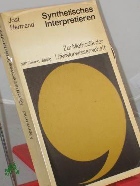 Seller image for Synthetisches Interpretieren : Zur Methodik d. Literaturwiss. / Jost Hermand for sale by Antiquariat Artemis Lorenz & Lorenz GbR