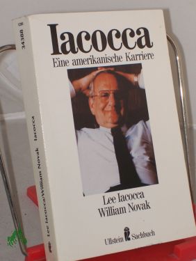 Seller image for Iacocca : e. amerikan. Karriere / Lee Iacocca. William Novak. bers. von Brigitte Stein for sale by Antiquariat Artemis Lorenz & Lorenz GbR